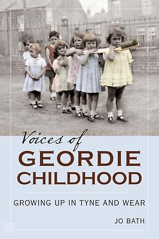 Voices of Geordie Childhood
