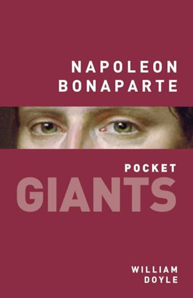 Napoleon Bonaparte: pocket GIANTS