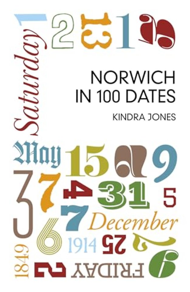 Norwich in 100 Dates
