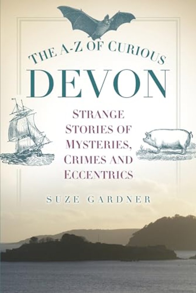 The A-Z of Curious Devon