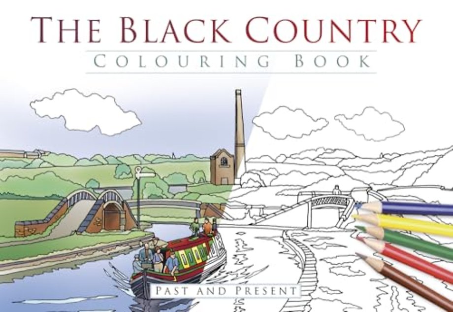 The Black Country Colouring Book: Past and Present