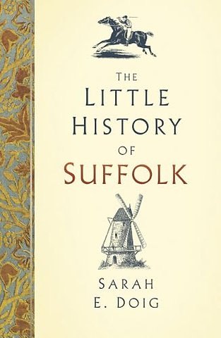 The Little History of Suffolk
