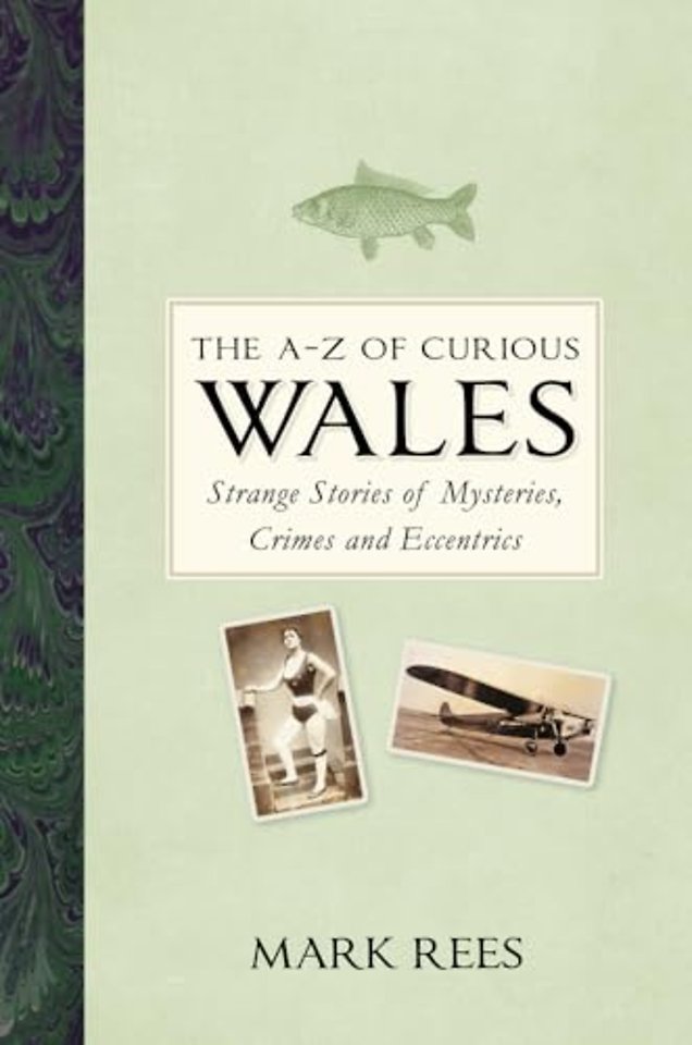 The A-Z of Curious Wales