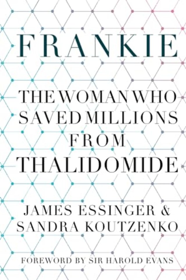 Frankie: The Woman Who Saved Millions from Thalidomide