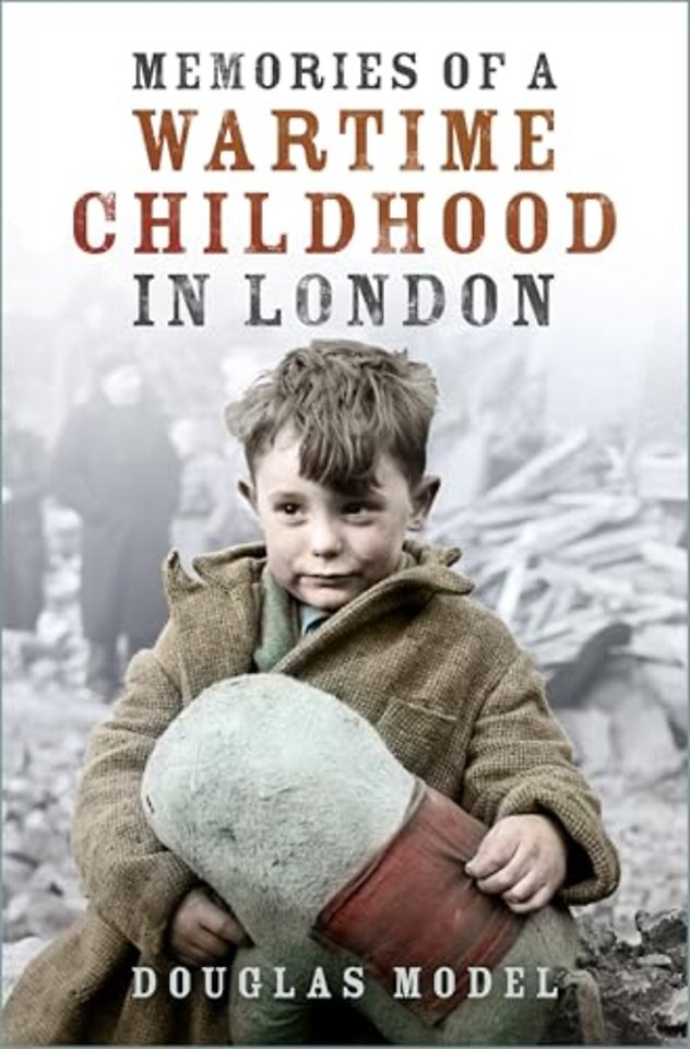 Memories of a Wartime Childhood in London