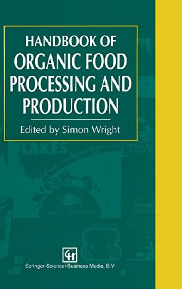 Handbook of Organic Food Processing and Production