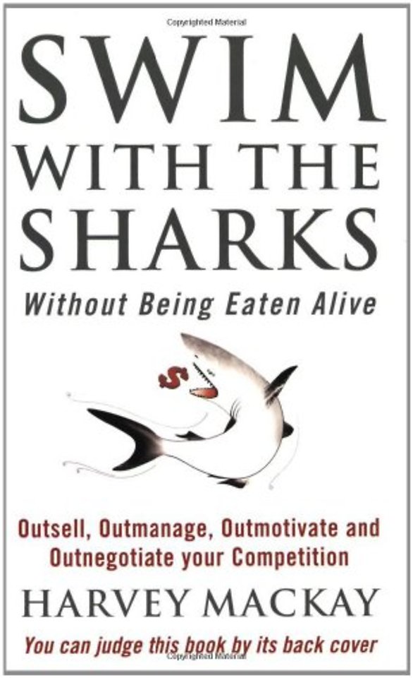 Swim With The Sharks Without Being Eaten Alive