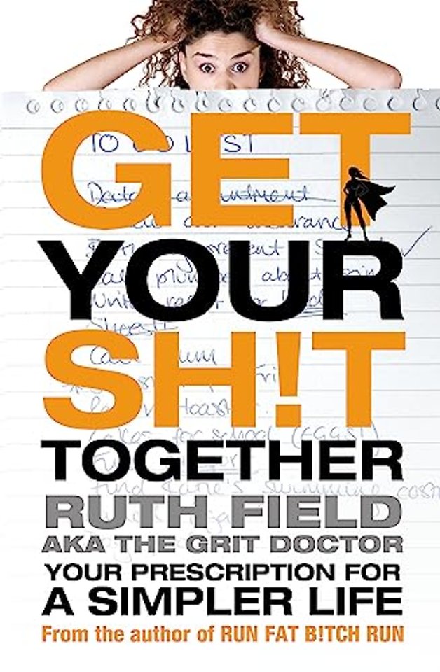 Get Your Sh!t Together