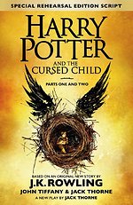 Harry Potter and the Cursed Child - Parts One and Two (Special Rehearsal Edition)