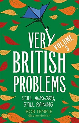 Very British Problems Volume III
