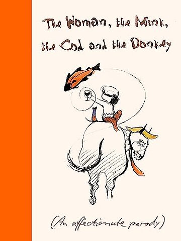 The Woman, the Mink, the Cod and the Donkey