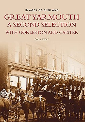 Great Yarmouth: A Second Selection with Gorleston and Caister
