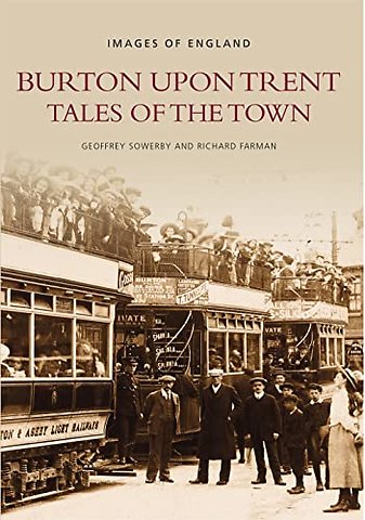 Burton Upon Trent: Tales of the Town