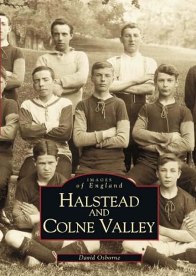 Halstead and Colne Valley: Images of England
