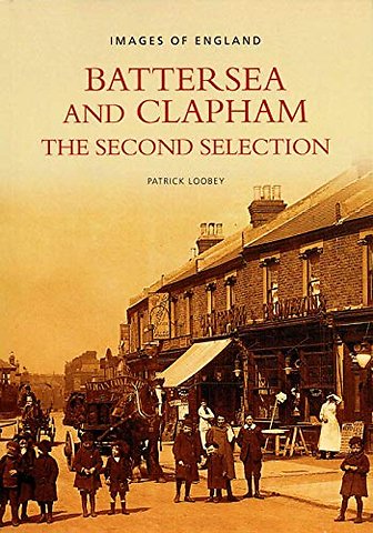 Battersea and Clapham: The Second Selection
