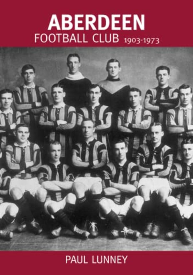 Aberdeen Football Club 1903-1973