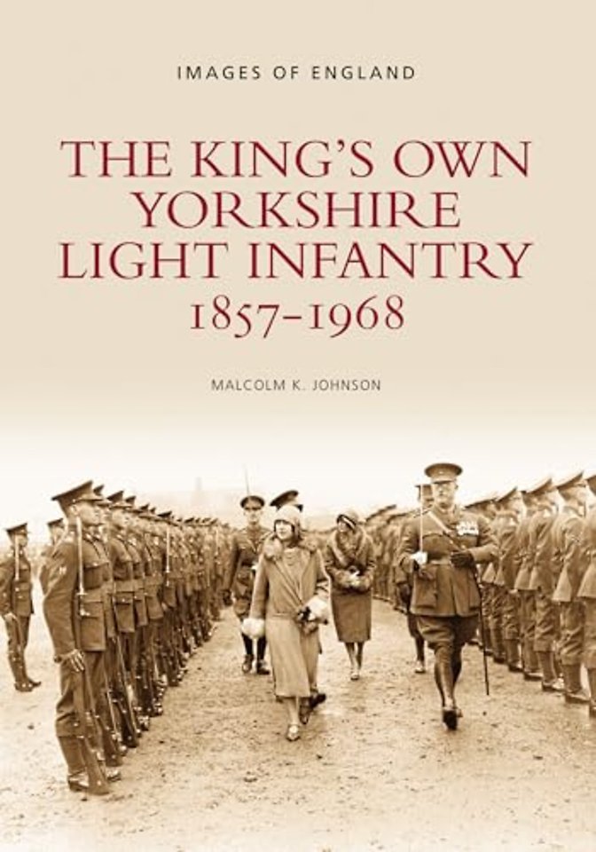 The King's Own Yorkshire Light Infantry 1857-1968