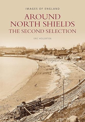 Around North Shields: The Second Selection