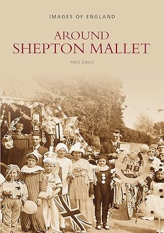 Around Shepton Mallet