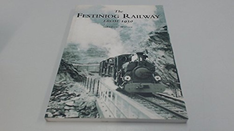 The Festiniog Railway from 1950