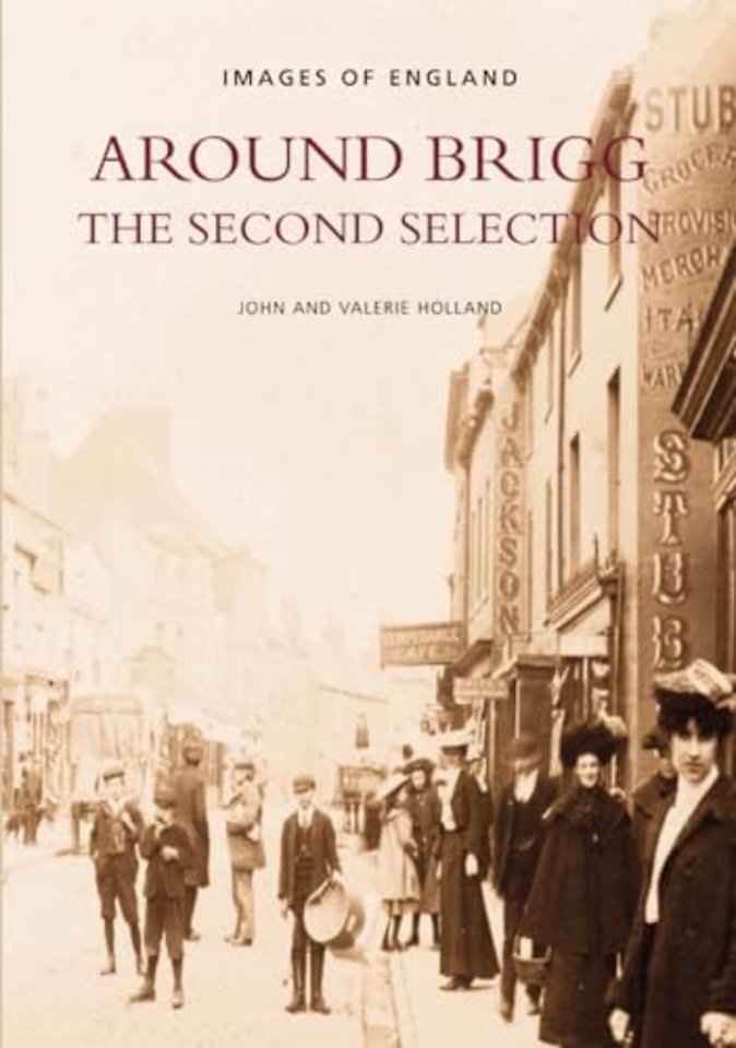 Around Brigg The Second Selection: Images of England