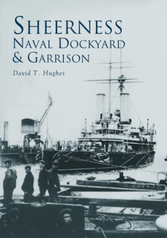 Sheerness Naval Dockyard and Garrison