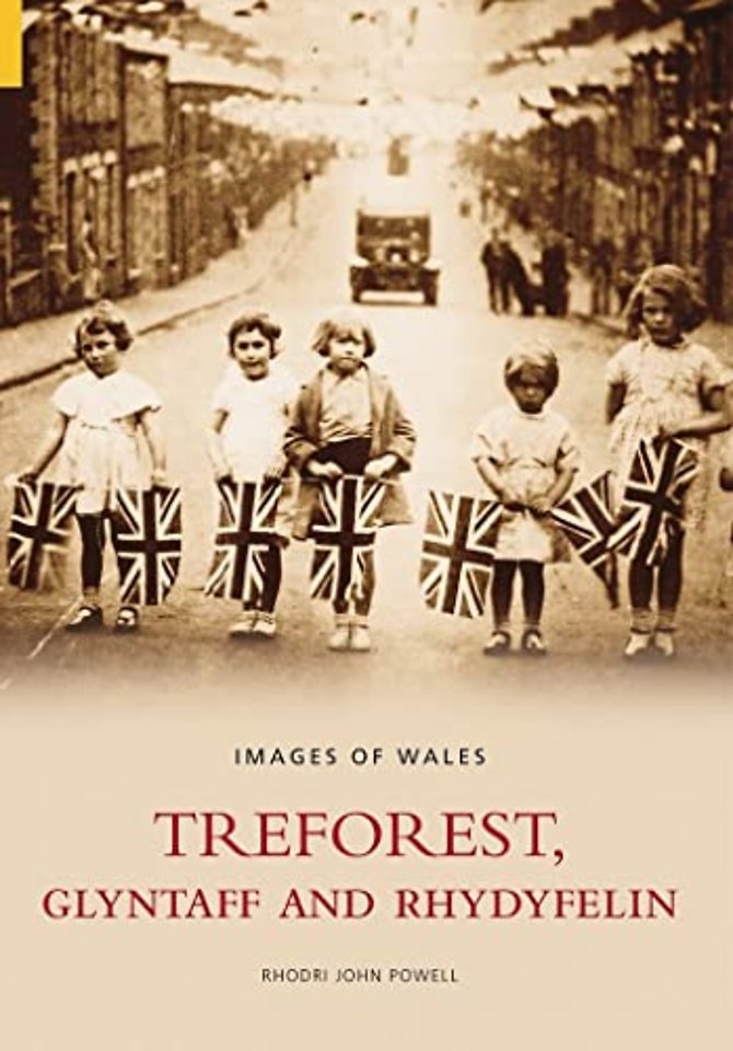 Treforest, Gyltaff and Rhydyfelin: Images of Wales