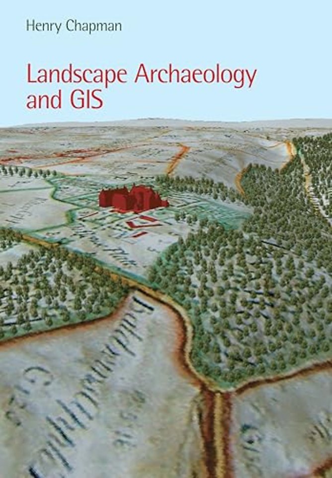 Landscape Archaeology and GIS