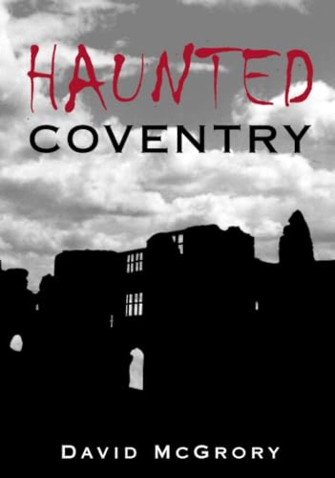 Haunted Coventry