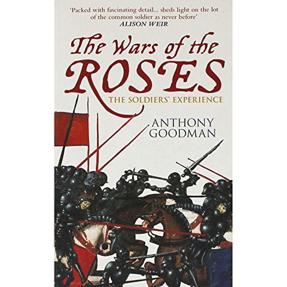 The Wars of the Roses: The Soldier's Experience