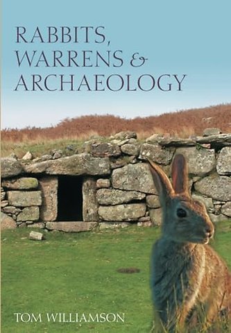 Rabbits, Warrens and Archaeology