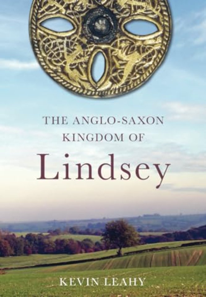 The Anglo-Saxon Kingdom of Lindsey