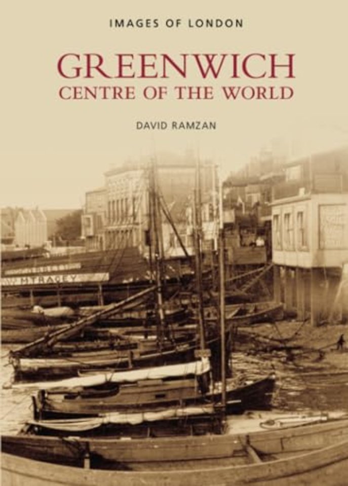 Greenwich - Centre of the World: Images of London