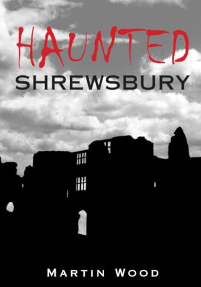 Haunted Shrewsbury