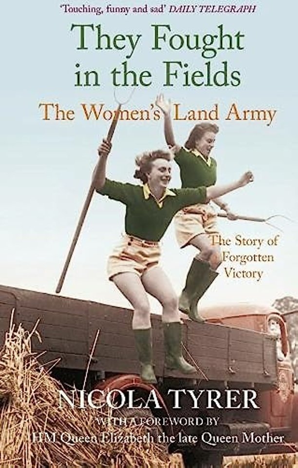 They Fought in the Fields: The Women's Land Army