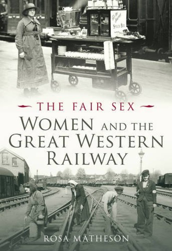The Fair Sex: Women and the Great Western Railway