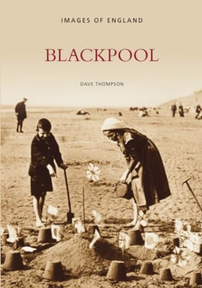 Blackpool: Images of England