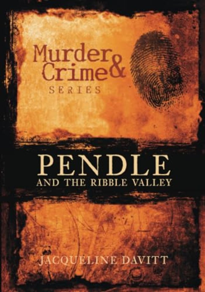 Murder and Crime Pendle and the Ribble Valley