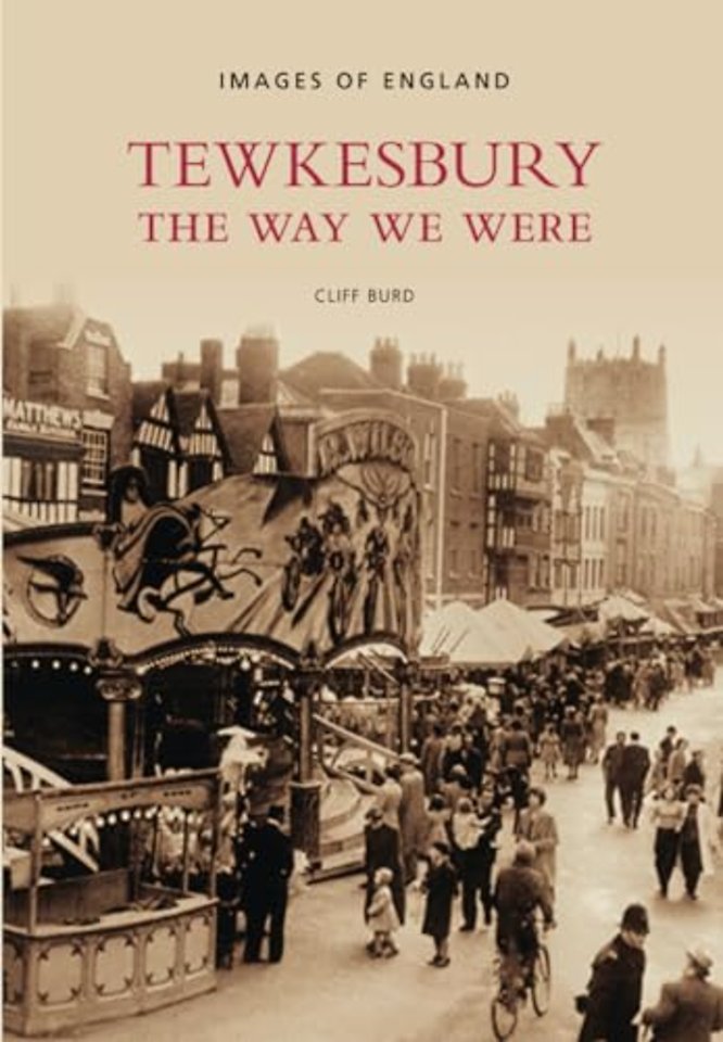 Tewkesbury: The Way We Were