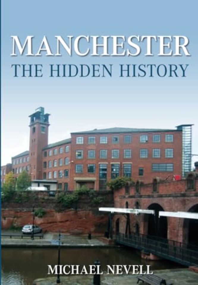 Manchester: The Hidden History