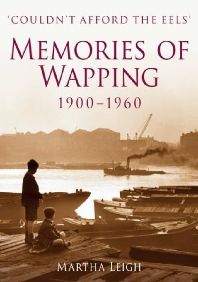 Memories of Wapping 1900-1960