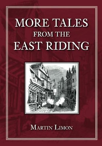 More Tales from the East Riding