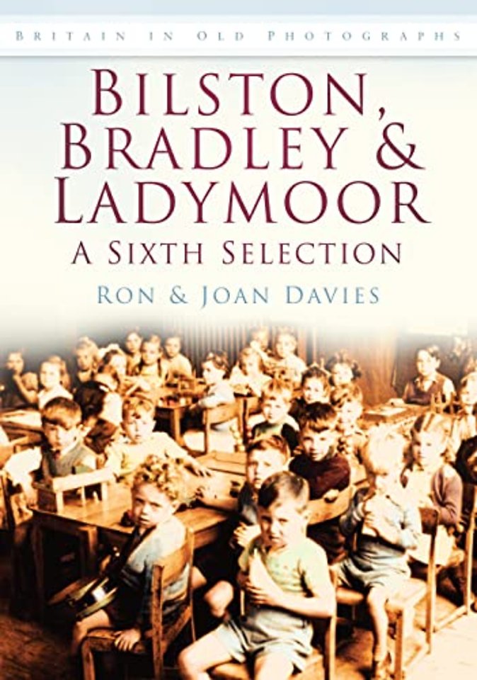 Bilston, Bradley and Ladymoor: A Sixth Selection