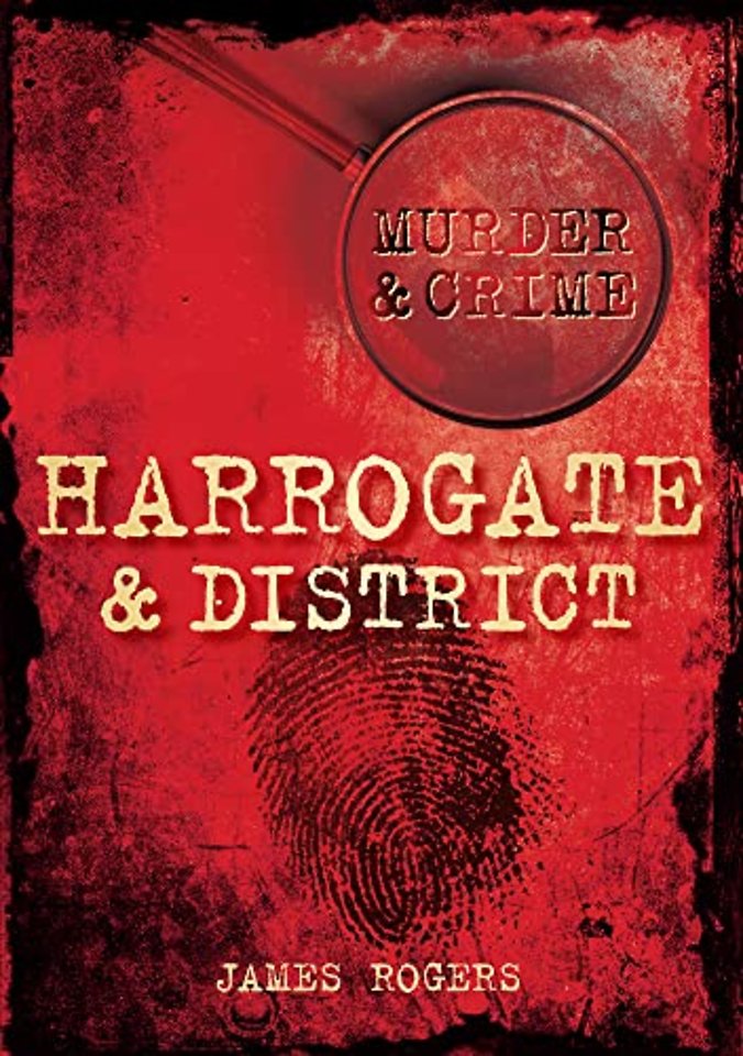 Murder and Crime Harrogate and District