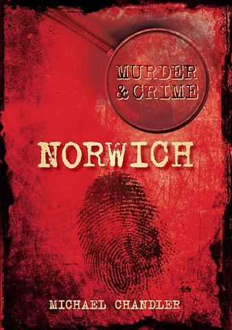 Murder and Crime Norwich