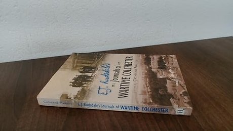 E. J. Rudsdale's Journals of Wartime Colchester
