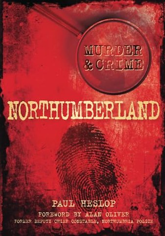Murder and Crime Northumberland