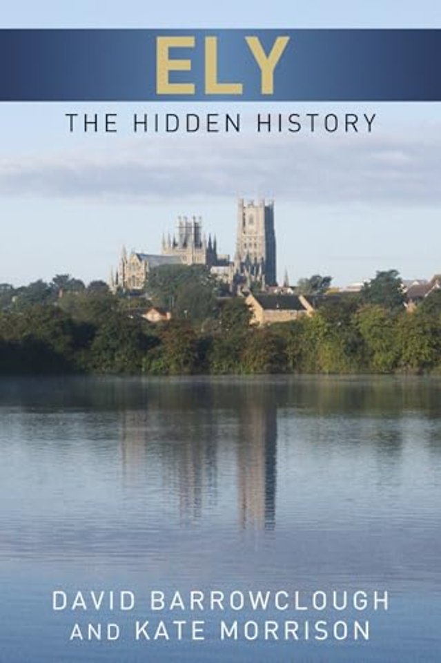Ely: The Hidden History