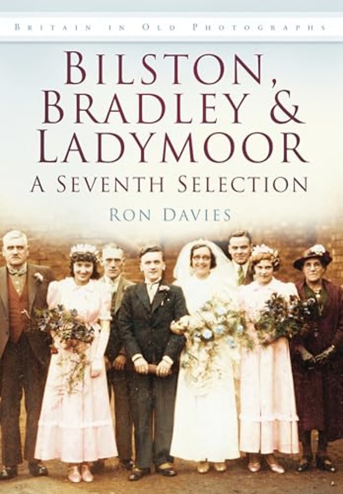 Bilston, Bradley and Ladymoor: A Seventh Selection
