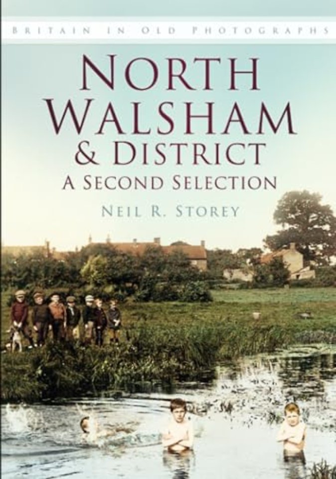 North Walsham and District: A Second Selection